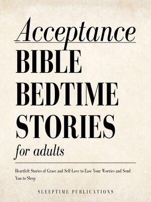 cover image of Acceptance Bible Bedtime Stories for Adults